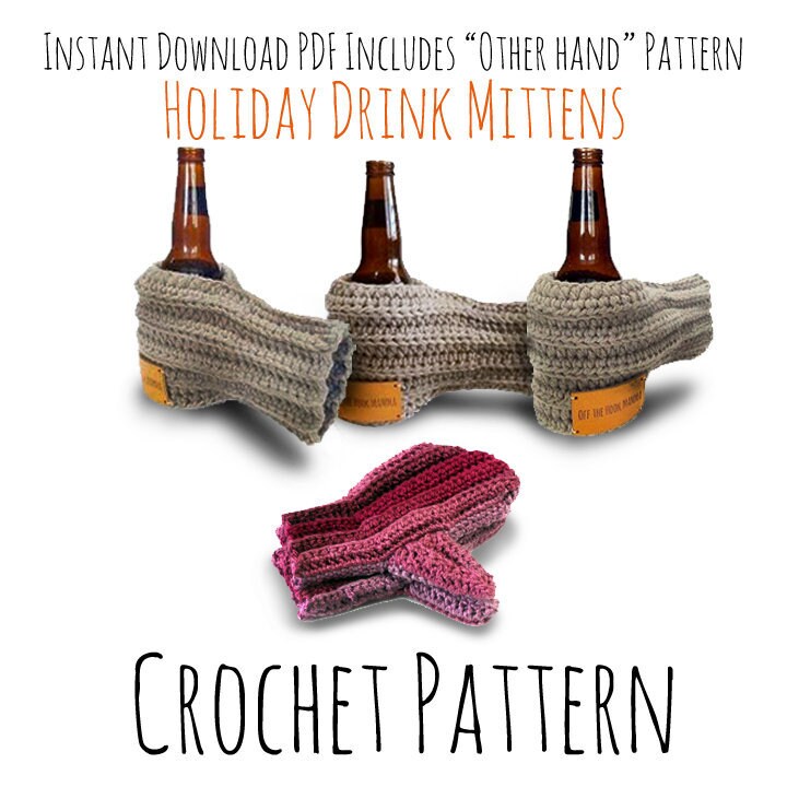 Crochet Pattern Beer mitten, Drink glove, Beer Buddy pattern. Beverage holder. Drink Minder. Includes bonus pattern. DIY gift.